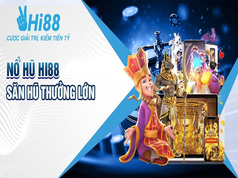 Nổ hũ tại Hi88 an toàn, minh bạch