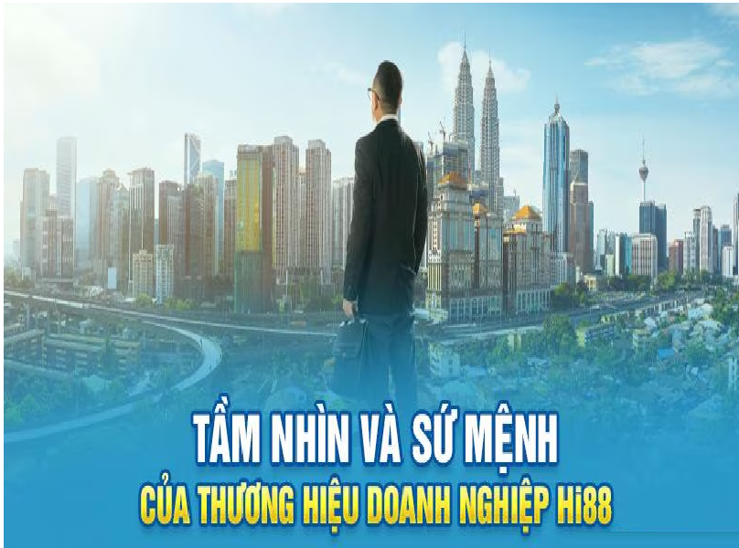 ceo hi88 tầm nhìn và sứ mệnh 